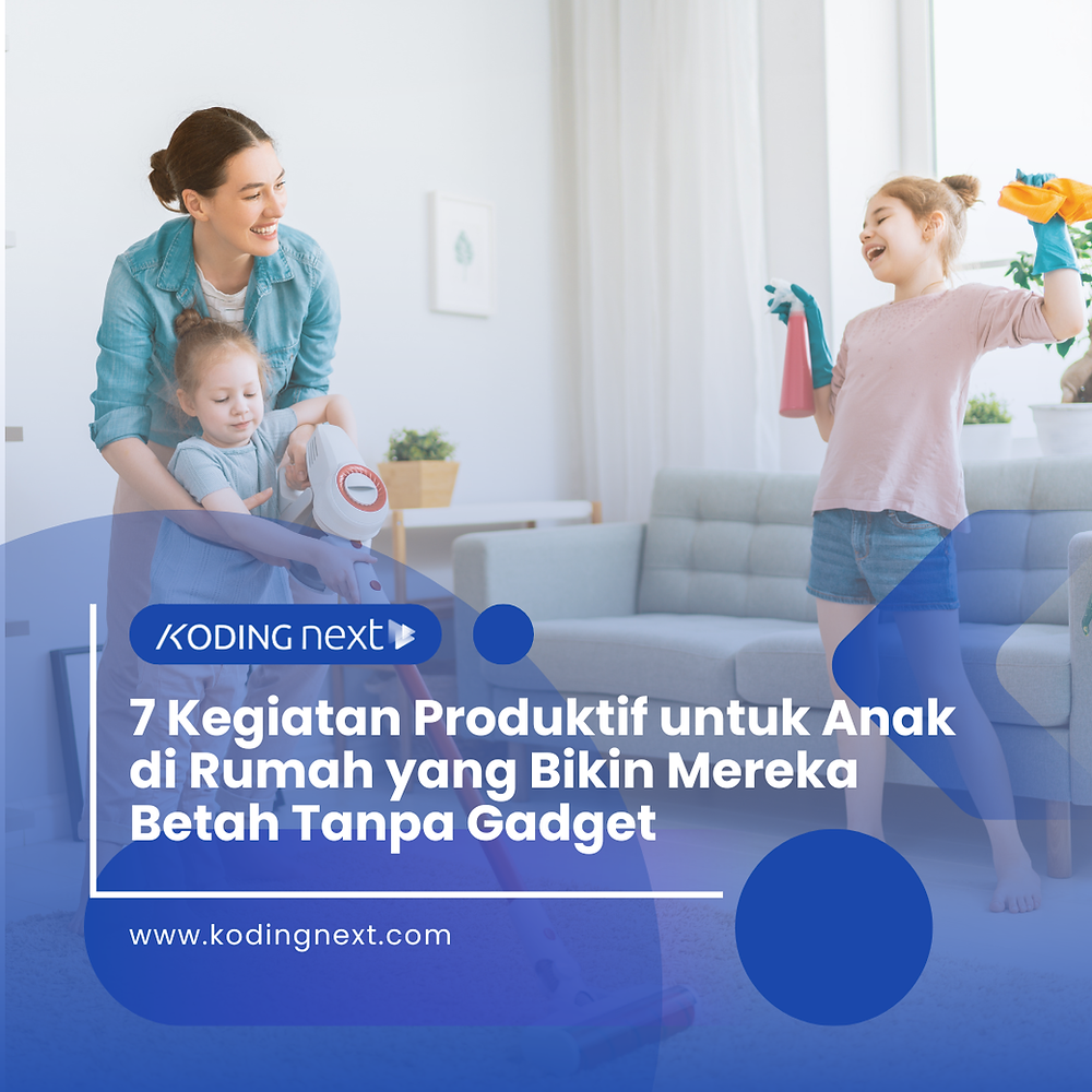 7 Kegiatan Produktif untuk Anak di Rumah yang Bikin Mereka Betah Tanpa Gadget
