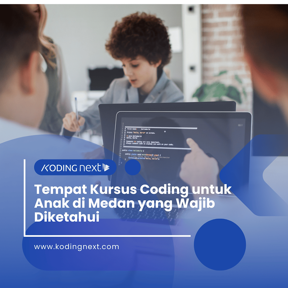 Tempat Kursus Coding untuk Anak di Medan yang Wajib Diketahui