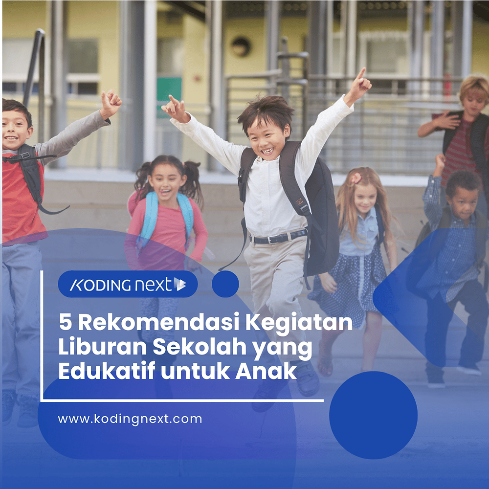 5 Rekomendasi Kegiatan Liburan Sekolah yang Edukatif untuk Anak
