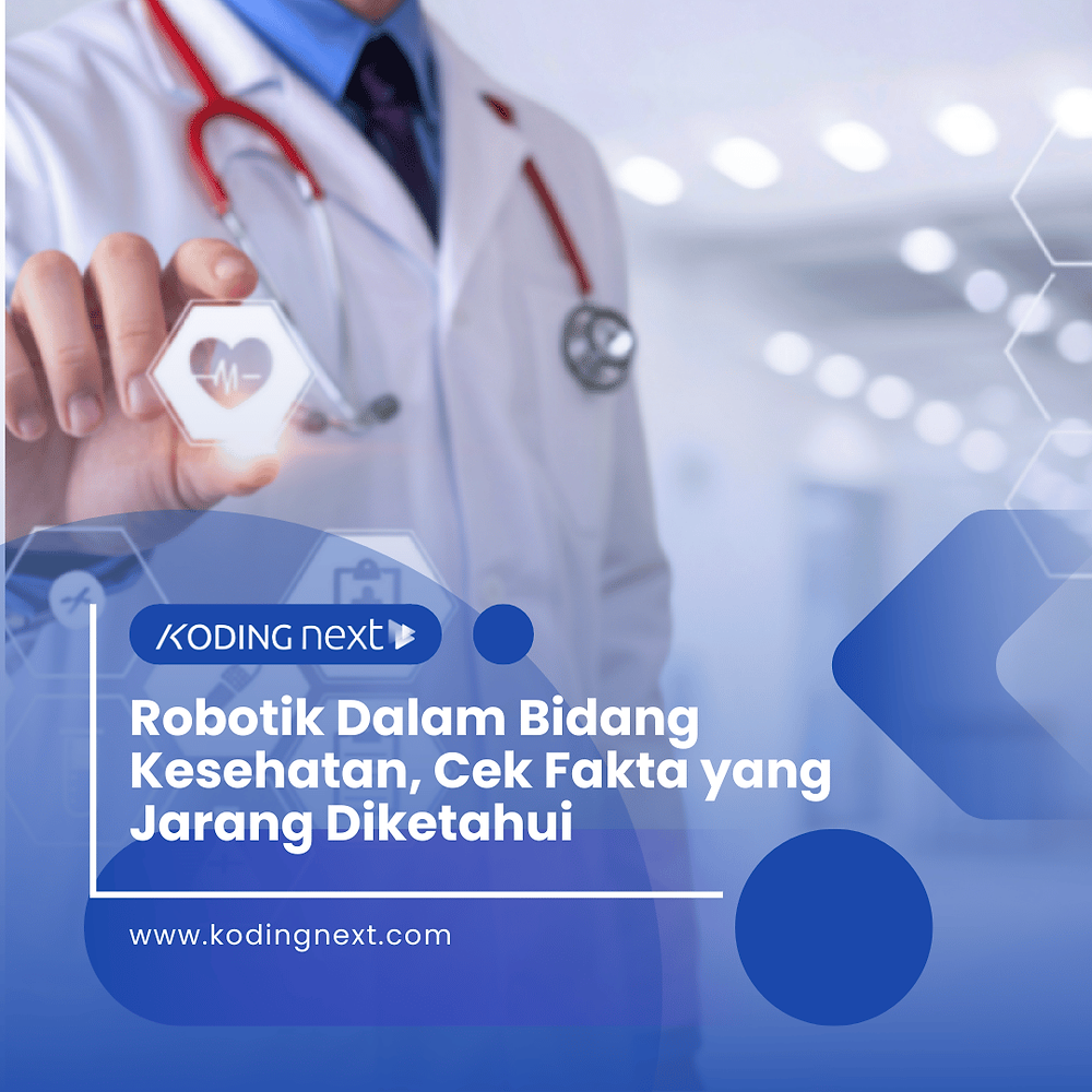 Robotik Dalam Bidang Kesehatan, Cek Fakta yang Jarang Diketahui